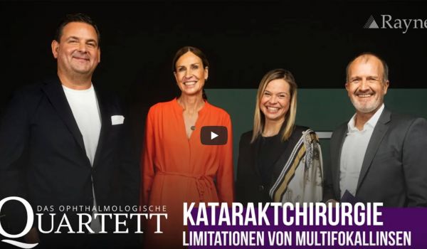 Die Experten des Ophthalmologischen Quartetts zum Thema Kataraktchirurgie und Multifokallinsen.